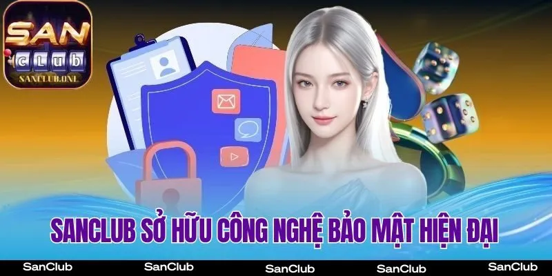 SanClub sở hữu công nghệ bảo mật hiện đại