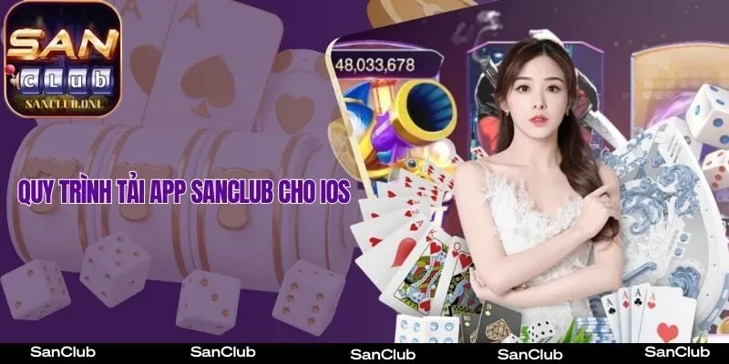 Các bước tải SanClub trên IOS dễ dàng, tiện lợi