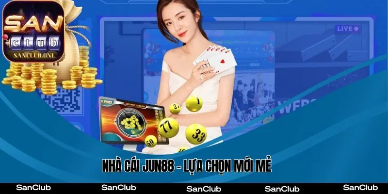 Sân chơi Jun88 - Lựa chọn thông minh cho game thủ