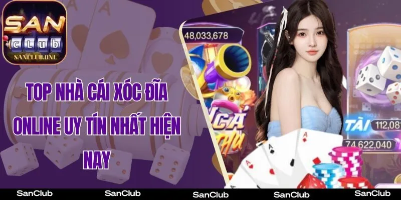 Top Nhà Cái Xóc Đĩa Online Uy Tín Nhất Hiện Nay