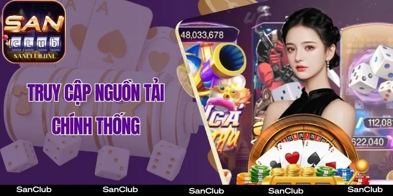 Truy cập nguồn tải ứng dụng SanClub chính thống